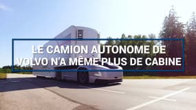 Le camion autonome de Volvo n’a même plus de cabine