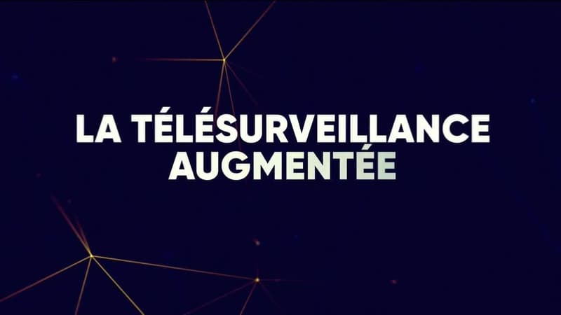 La télésurveillance augmentée - 13/05
