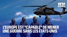  L'Europe est "capable" de mener une guerre sans les États-Unis 