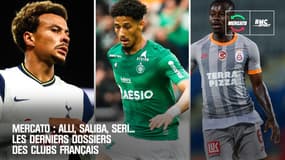 Mercato : Alli, Saliba, Seri... Les derniers dossiers des clubs français