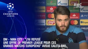 OM - Man City : "J'ai refusé une offre de Premier League pour ces grands matchs" avoue Caleta-Car