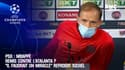 PSG : Mbappé remis contre l'Atalanta ? "Il faudrait un miracle" refroidit Tuchel