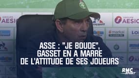 ASSE : "Je boude", Gasset en a marre de l'attitude de ses joueurs