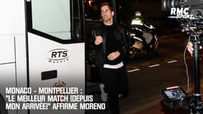 Monaco - Montpellier : "Le meilleur match (depuis mon arrivée)" affirme Moreno