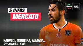 Kahveci, Torreira, Almada... Les 5 infos mercato du 28 janvier à la mi-journée