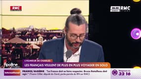 L'humeur de Charles : Les Français veulent de plus en plus voyager en solo - 18/03