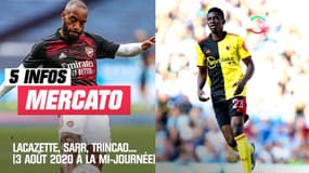 Lacazette, Sarr, Trincao... Les 5 infos mercato du 3 août à la mi-journée