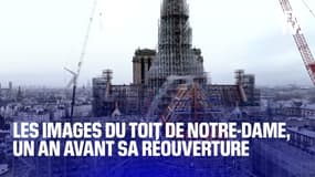 Les images spectaculaires du toit de Notre-Dame, un an avant sa réouverture
