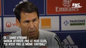 OL - Saint-Etienne : Garcia attristé par le huis clos, "ce n'est pas le même football"