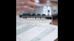 Hausse des prix : ce qui coûtera plus cher en 2022