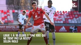 Ligue 1 à 18 clubs ? "Une idée qui ne tient pas la route" selon Riolo