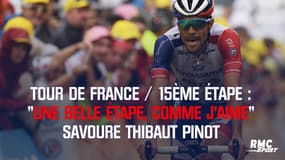 Tour de France / 15ème étape : « Une belle étape, comme j’aime » savoure Pinot