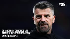 OL : Rothen dénonce un manque de considération envers Coupet