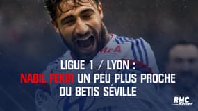 Ligue 1 / Lyon : Nabil Fekir un peu plus proche du Betis Séville
