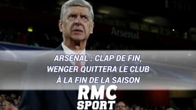 Arsenal : Clap de fin, Wenger quittera le club à la fin de la saison