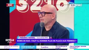 Noms de rues féminins : "Il faut simplement mettre des noms de gens qui le méritent", explique Fred Hermel