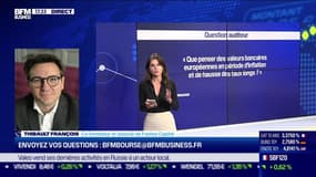 CTRL + Bourse : "Que penser des valeurs bancaires européennes en période d'inflation et de hausse des taux longs ?" par Julie Cohen-Heurton - 01/11