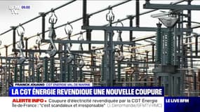 Franck Jouano (CGT Energie) sur la coupure d'électricité revendiquée dans le Val-de-Marne: "C'est pas non plus la fin du monde"