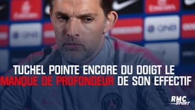 PSG - Tuchel pointe encore du doigt le manque de profondeur de son effectif