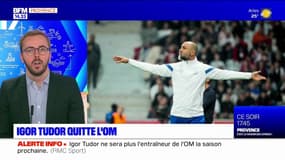 L'entraîneur croate Igor Tudor va quitter l'OM