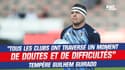 Montpellier : "Tous les clubs ont traversé un moment de doutes et de difficultés" tempère Guirado