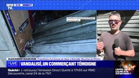 "Psychologiquement je suis très affecté" témoigne Alexandre Manchon, un buraliste dont le commerce a été vandalisé lors des émeutes à Marseille