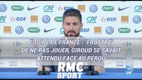 Équipe de France : "Frustré" de ne pas jouer, Giroud se savait attendu face au Pérou