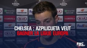 Chelsea – Azpilicueta veut gagner la Ligue Europa 