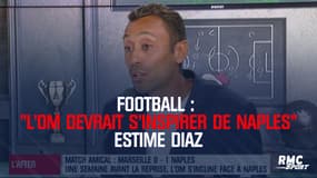 "L'OM devrait s'inspirer de Naples" estime Kévin Diaz