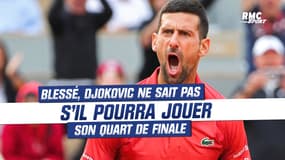 Roland-Garros : blessé, Djokovic ne sait pas s'il pourra jouer son quart de finale