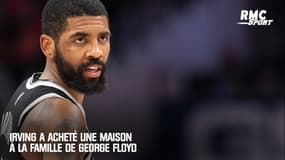 NBA : Irving a acheté une maison à la famille de George Floyd