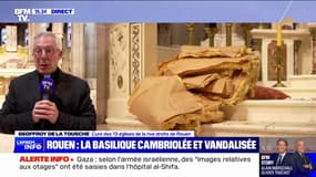 Basilique de Rouen cambriolée: "Aucune trace d'un acte anti-chrétien" explique Geoffroy de la Tousche, curé à Rouen