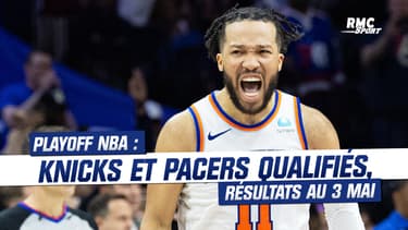 Playoffs NBA : Les Pacers et les Knicks qualifiés au tour suivant, résultats au 3 mai 9h