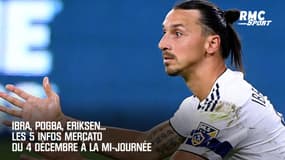 Ibra, Pogba, Eriksen... Les 5 infos mercato du 4 décembre à la mi-journée