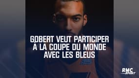 Basket : Gobert veut participer à la Coupe du monde avec les Bleus