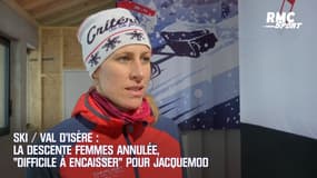 Ski / Val d’Isère : La descente femmes annulée, « difficile à encaisser » pour Jacquemod