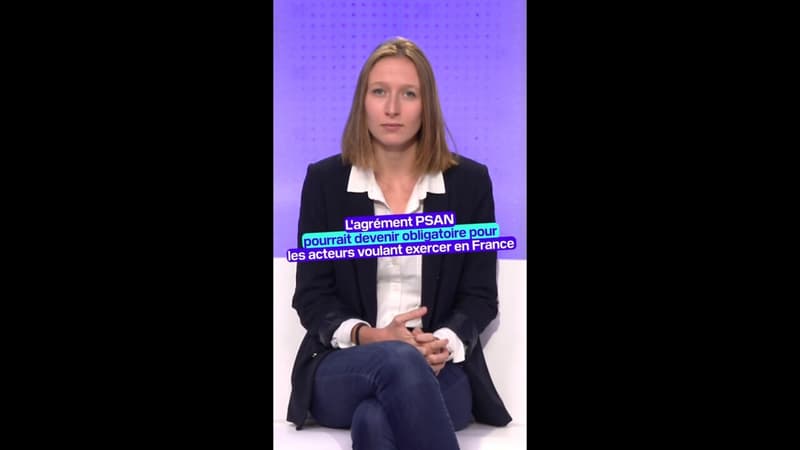 L'agrément PSAN pourrait devenir obligatoire pour les acteurs voulant exercer en France