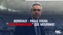 Bordeaux : Paulo Sousa "plus romantique" que Mourinho