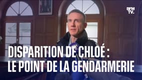 "Aucune piste exclue, ni privilégiée": le point de la gendarmerie sur la disparition de Chloé