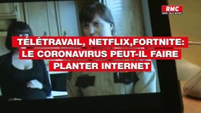 Télétravail, streaming, jeux vidéos... Le coronavirus peut-il faire planter Internet? 