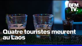 Laos: quatre touristes meurent après un empoisonnement présumé au méthanol en consommant de l'alcool
