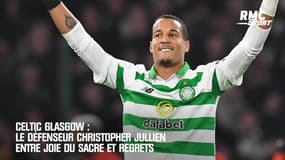 Ecosse / Celtic: Le défenseur Christopher Jullien entre joie du sacre et regrets 