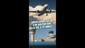 Grèves/Avion : colère d'un auditeur dont le vol a été annulé