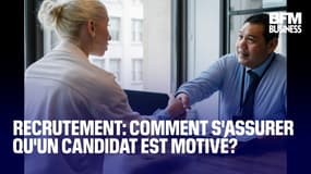  Recrutement: comment s'assurer qu'un candidat est motivé? 