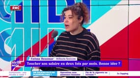 Toucher son salaire en deux fois par mois ? Bonne idée ? "Je crois que les gens se sont trompés ils ont crus qu'ils allaient avoir trois fois l'intégralité de leur salaire dans le mois" ironise Fatima Benomar.