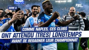 Comme Naples, ils ces clubs attendu (très) longtemps avant de regagner leur championnat