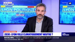 Lyon: l'adjoint délégué à la transition écologique à la Ville (EELV), explique comment notamment convaincre les habitants pour que Lyon arrive au zéro carbone en 2030 