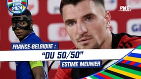 France-Belgique : "Du 50/50, on a toutes nos chances" estime Meunier