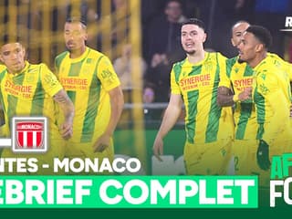Nantes 2-2 Monaco : Le débrief complet de L'After