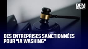  Des entreprises sanctionnées pour "#IA washing" 
